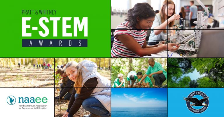 Pratt & Whitney and NAAEE Announce E-STEM Awards with $250,000 in Global Environmental Education Funding